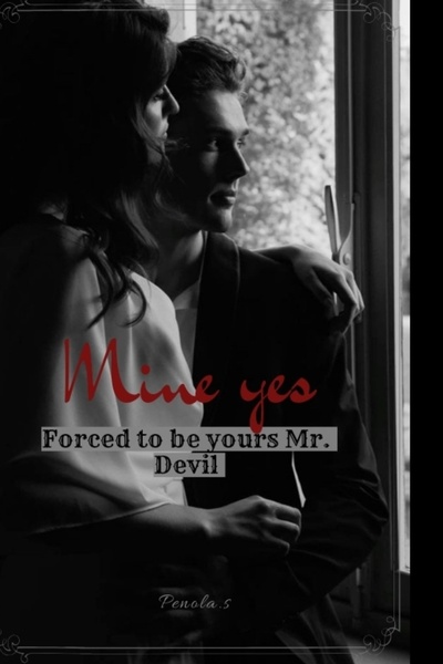 MINE Yes! : Forced to be yours Mr. Devil