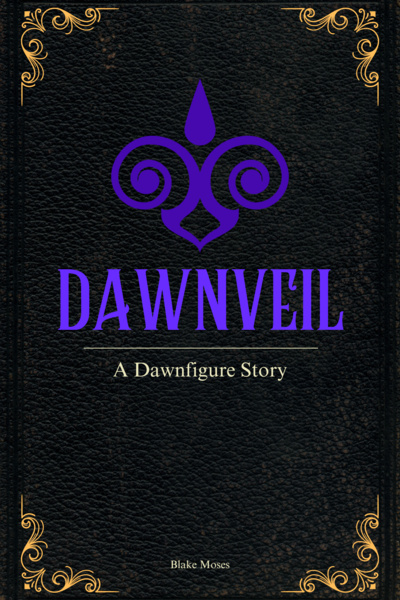 Dawnveil: A Dawnfigure Story