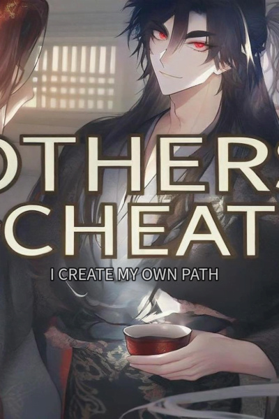 Others Cheat, I Create My Own Path