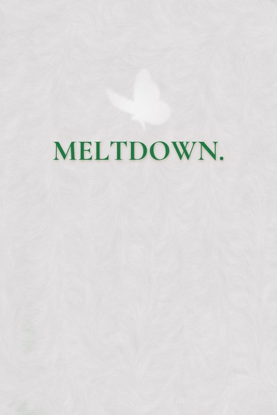 MELTDOWN.