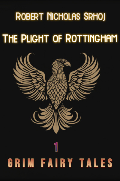 Grim Fairy Tales: The Plight of Rottingham