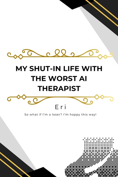 My Shut-In Life With the Worst AI Therapist
