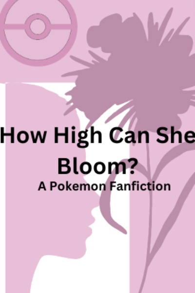 How High Can She Bloom?