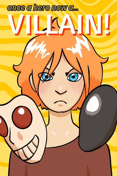 Once a Hero, Now a Villain!