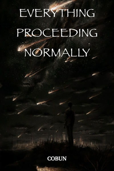 Everything Proceeding Normally