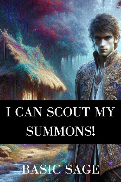 I Can Scout My Summons!