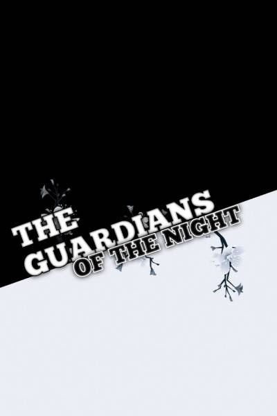 THE GUARDIANS OF THE NIGHT EPISODE 1