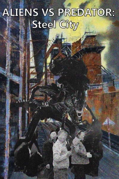 ALIENS VS PREDATOR: Steel City