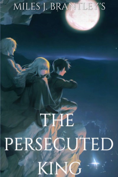 The Persecuted King