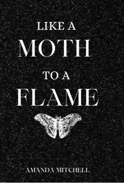 Like a Moth to a Flame