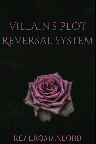 Villain's Plot Reversal System